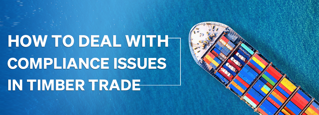 Compliance Issues in Timber Trade