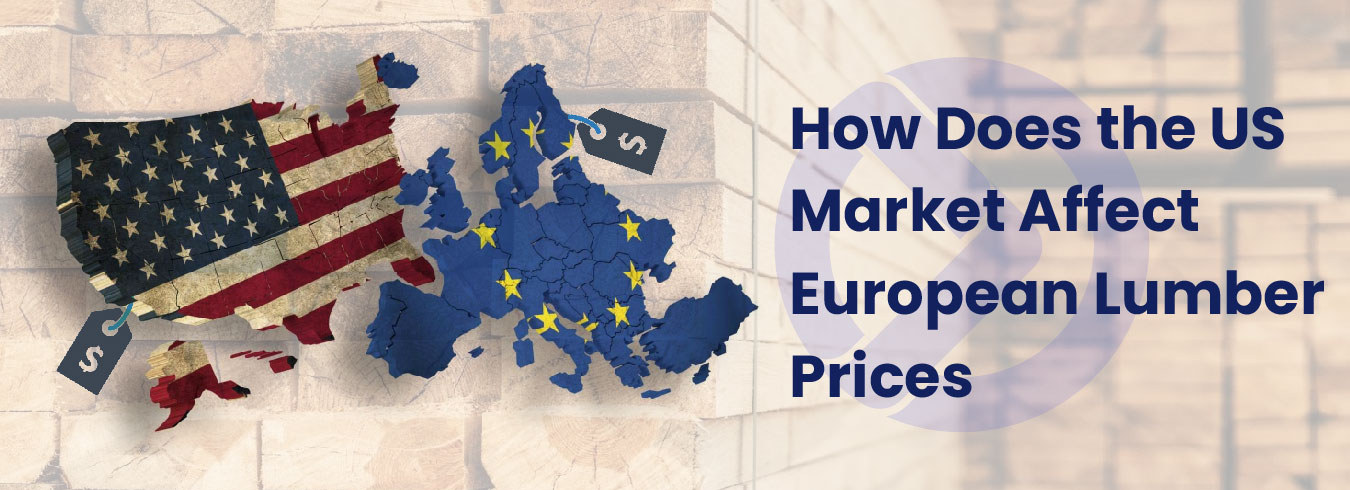 US Market Affect European Lumber Prices