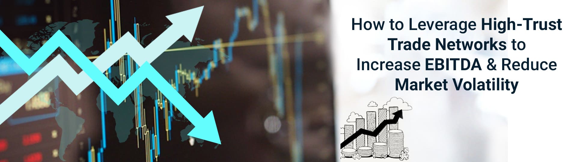 Increase EBITDA & Reduce Market Volatility