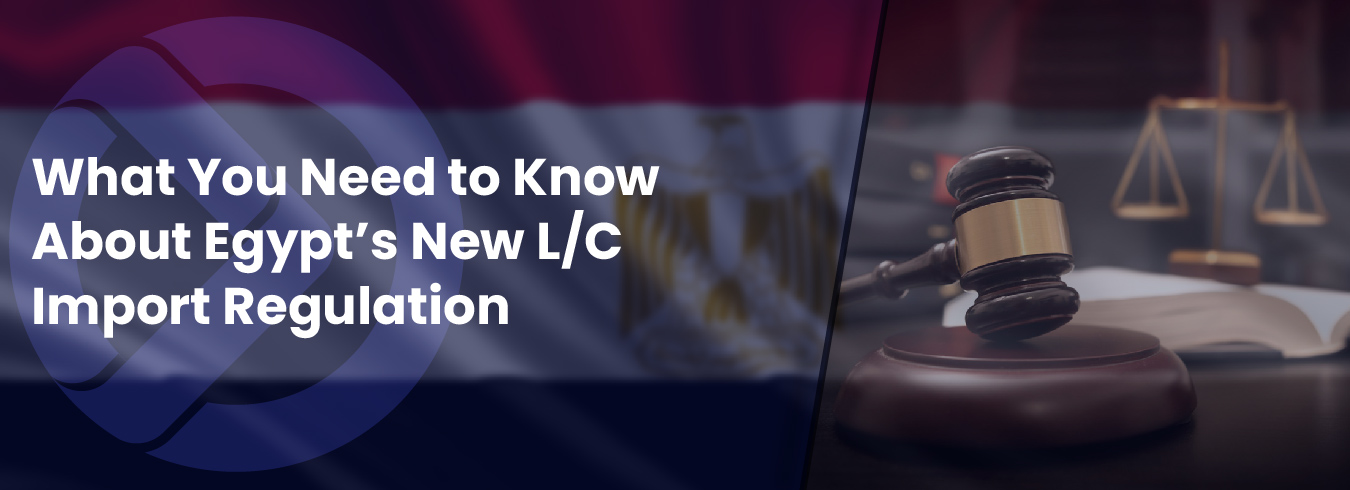 Egypt’s New L/C Import Regulation